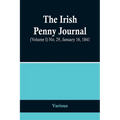 The Irish Penny Journal, (Volume I) No. 29, January 16, 1841 - Paperback