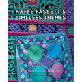 Kaffe Fassett's Timeless Themes: 23 New Quilts Inspired by Classic Patterns - Hardcover