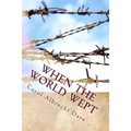 When the World Wept - Paperback