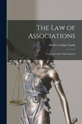The Law of Associations: Corporate and Unincorporate - Paperback