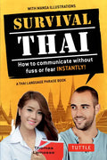 Survival Thai: How to Communicate Without Fuss or Fear Instantly! (Thai Phrasebook & Dictionary) - Paperback
