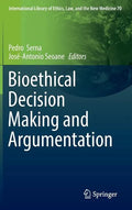 Bioethical Decision Making and Argumentation - Hardcover