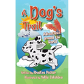 A Dog's Trail: Adventures Around the World - Paperback