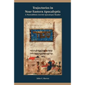 Trajectories in Near Eastern Apocalyptic: A Postrabbinic Jewish Apocalypse Reader - Paperback