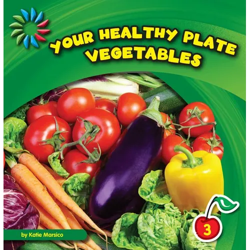Your Healthy Plate: Vegetables - Paperback