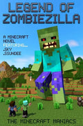 Legend of ZombieZilla: A Minecraft Novel Ft Sky and SSundee - Paperback