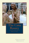 The Cana Rosary: A Couple's Prayer - Paperback