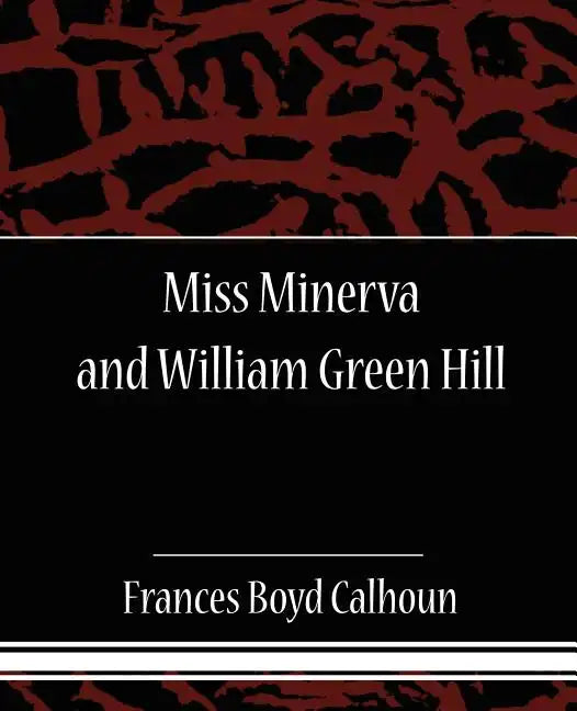 Miss Minerva and William Green Hill - Paperback