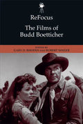 Refocus: The Films of Budd Boetticher - Paperback