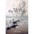 Will You Put Me First? - Paperback