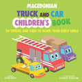 Macedonian Truck and Car Children's Book: 20 Trucks and Cars to Make Your Child Smile - Paperback