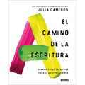 El Camino de la Escritura: Herramientas Creativas Para El Arte de Escribir / Write for Life - Paperback