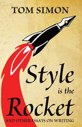 Style is the Rocket: and Other Essays on Writing - Paperback