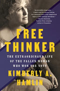 Free Thinker: The Extraordinary Life of the Fallen Woman Who Won the Vote - Paperback
