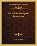 The Golden Precepts of Esotericism - Paperback