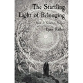 The Startling Light of Belonging: New & Selected Poems - Paperback