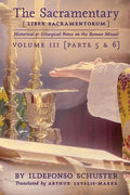 The Sacramentary (Liber Sacramentorum): Vol. 3: Historical & Liturgical Notes on the Roman Missal - Paperback