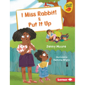 I Miss Rabbit! & Put It Up - Library Binding