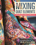 Mixing Quilt Elements - Print-On-Demand Edition - Paperback