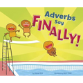 Adverbs Say Finally! - Hardcover