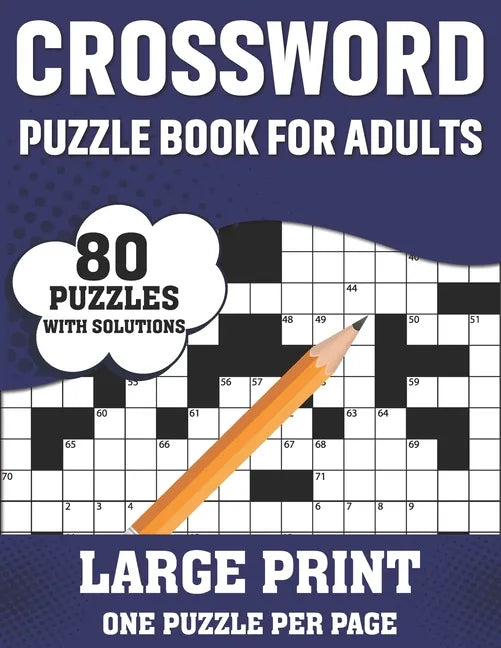 Crossword Puzzle Book For Adults: A Special Easy-To-Read Large Print Crossword Game Book For Seniors Men Women With Easy To Difficult Level Including - Paperback