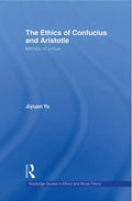 The Ethics of Confucius and Aristotle: Mirrors of Virtue - Paperback