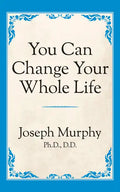You Can Change Your Whole Life - Paperback
