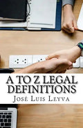 A to Z Legal Definitions: English-Spanish Legal Glossary - Paperback