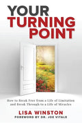 Your Turning Point: How to Break Free from a Life of Limitation and Break Through to a Life of Miracles - Paperback