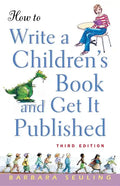 How to Write a Children's Book and Get It Published - Hardcover