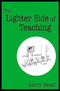 The Lighter Side of Teaching - Paperback
