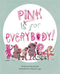 Pink Is for Everybody - Hardcover