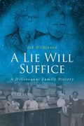 A Lie Will Suffice: A DiGiovanni Family History - Paperback