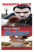 Manipulation: Jealousy:: Breaking Free From Bad Relationships, Mind Control, Trust Issues & Insecurity to Trust & Healthy Relationships - Paperback