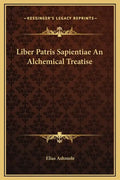 Liber Patris Sapientiae an Alchemical Treatise - Hardcover