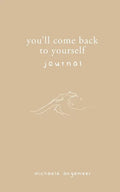 You'll Come Back to Yourself Journal - Paperback