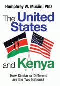 The United States and Kenya: How Similar or Different Are the Two Nations? - Hardcover