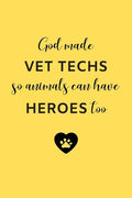 God Made Vet Techs So Animals Can Have Heroes Too: Gifts for Veterinary Technicians & Animal Rescue Workers - Paw prints cover design - Appreciation G - Paperback