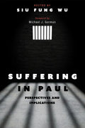 Suffering in Paul: Perspectives and Implications - Hardcover