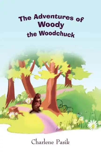 The Adventures of Woody the Woodchuck - Paperback