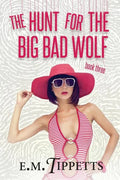 The Hunt for the Big Bad Wolf - Paperback