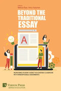 Beyond the Traditional Essay: Increasing Student Agency in a Diverse Classroom with Nondisposable Assignments - Paperback