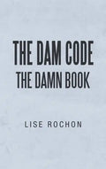 The Dam Code: The Damn Book - Hardcover