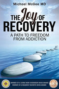 The Joy of Recovery: A Path to Freedom from Addiction - Paperback