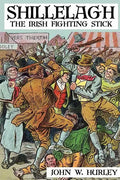 Shillelagh: The Irish Fighting Stick - Paperback