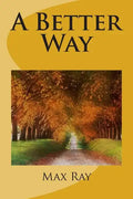 A Better Way - Paperback