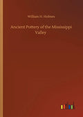 Ancient Pottery of the Mississippi Valley - Paperback