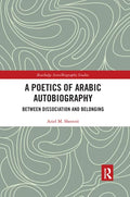 A Poetics of Arabic Autobiography: Between Dissociation and Belonging - Paperback