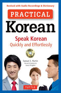 Practical Korean: Speak Korean Quickly and Effortlessly (Revised with Audio Recordings & Dictionary) - Paperback