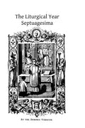 The Liturgical Year: Septuagesima - Paperback